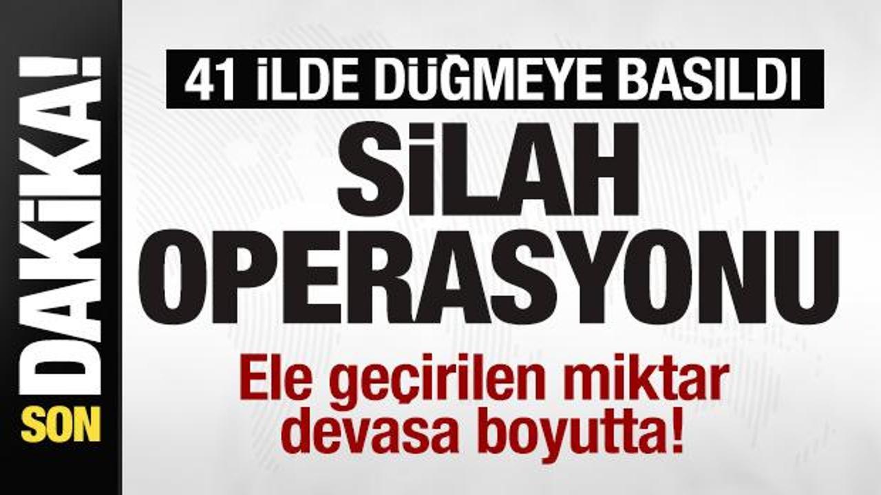 41 ilde dugmeye basildi silah operasyonu ele gecirilen miktar devasa boyutta 9cs5OIC5.jpg