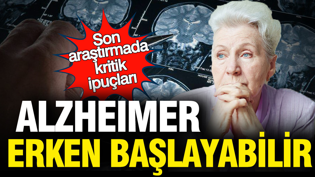Yeni Araştırma: Alzheimer Hastalığı Çok Daha Erken Dönemlerde Belirtiler Gösteriyor